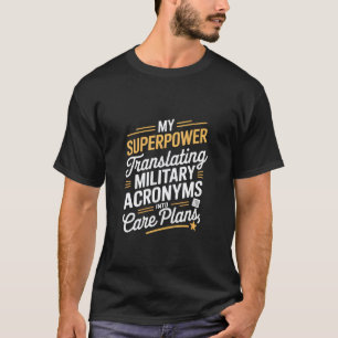 Meine Superkraft beim Übersetzen von militärischen T-Shirt
