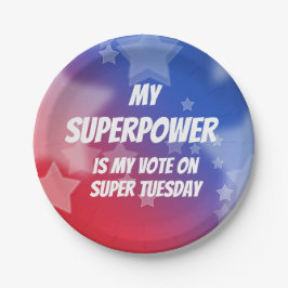Meine Supermacht ist meine Abstimmung am Dienstag Pappteller
