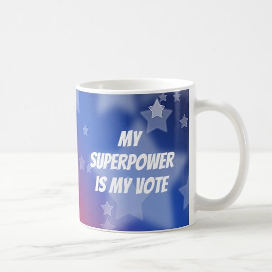 Meine Supermacht ist meine Stimme Kaffeetasse (Rechts)