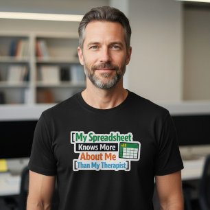 Meine Tabelle weiß mehr über mich als mein Therape T-Shirt
