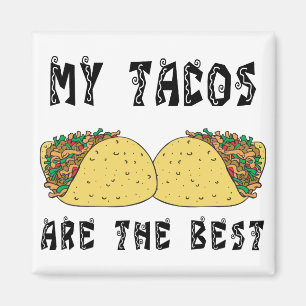 Meine Tacos sind das Beste Magnet