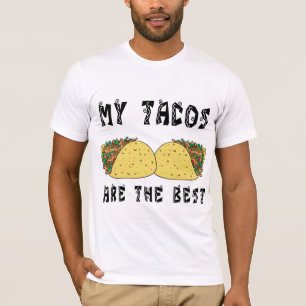 Meine Tacos sind das Beste T-Shirt