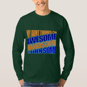 Meine Tante hält mich für phantastischen T - Shirt
