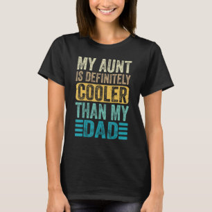 Meine Tante ist definitiv Cool als mein Vater - Co T-Shirt