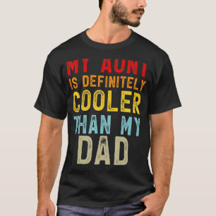 Meine Tante ist definitiv Cool als mein Vater Girl T-Shirt