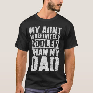 Meine Tante ist definitiv Cool als mein Vater Girl T-Shirt