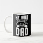 Meine Tante ist definitiv Cool als mein Vater  Kaffeetasse (Links)