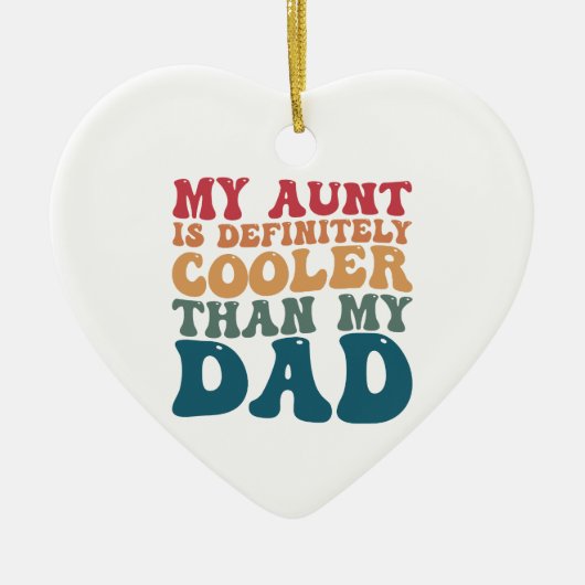 Meine Tante ist definitiv Cool als mein Vater Keramik Ornament (Vorne)