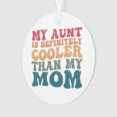 Meine Tante ist definitiv Cool als meine Mama Ornament (Vorderseite)