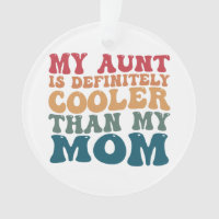 Meine Tante ist definitiv Cool als meine Mama