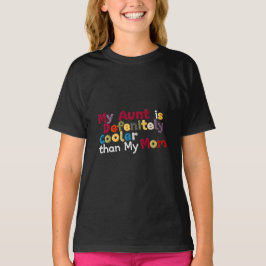 Meine Tante ist definitiv Cool als meine Mutter T-Shirt