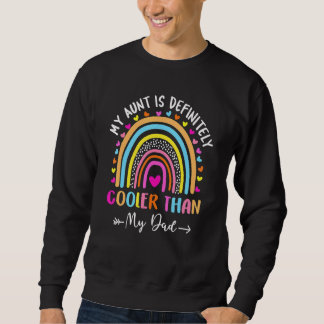 Meine Tante ist definitiv Cool als meine Vater Tan Sweatshirt