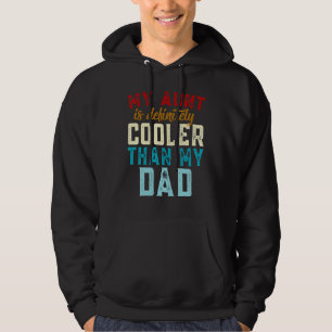 Meine Tante ist definitiv cooler als mein Vater Au Hoodie