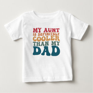 Meine Tante ist definitiv cooler als mein Vater Baby T-shirt