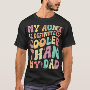 Meine Tante ist definitiv cooler als mein Vater Ju T-Shirt
