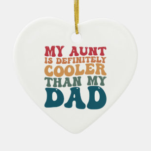 Meine Tante ist definitiv cooler als mein Vater Keramik Ornament