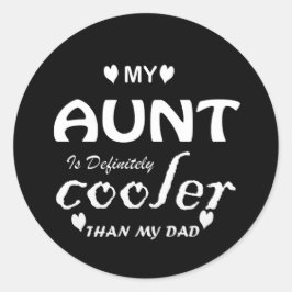 Meine Tante ist definitiv cooler als mein Vater Runder Aufkleber