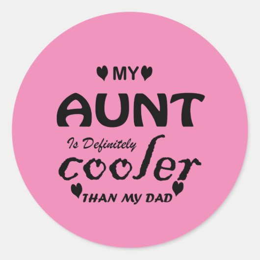Meine Tante ist definitiv cooler als mein Vater Runder Aufkleber (Vorderseite)