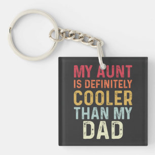 Meine Tante ist definitiv Cooler als mein Vater wi Schlüsselanhänger