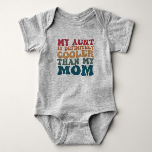 Meine Tante ist definitiv cooler als meine Mutter Baby Strampler