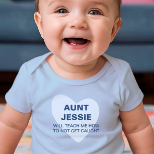 Meine Tante wird mir beibringen, nicht erwischt zu Baby Strampler