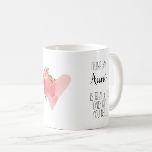 Meine Tante zu sein ist das einzige Geschenk, das Kaffeetasse (VorderseiteRechts)