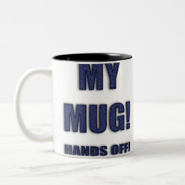 MEINE TASSE! HÄNDE AUS! Tasse