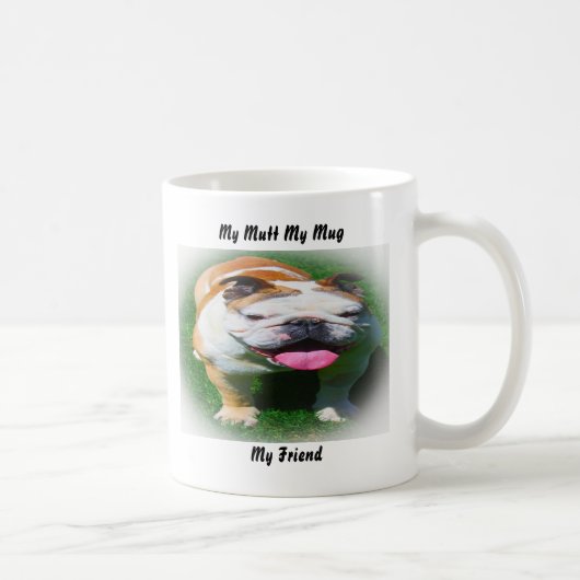 Meine Tasse Mutt mein Freund (Rechts)