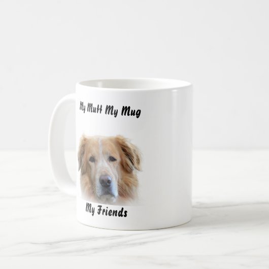 Meine Tasse Mutt meine Freunde. (Vorderseite Links)