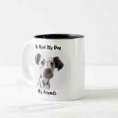 Meine Tasse Mutt meine Freunde. (Vorderseite Links)