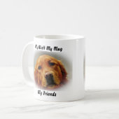 Meine Tasse Mutt meine Freunde. (Vorderseite Links)