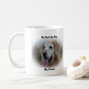 Meine Tasse Mutt meine Freunde.