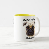 Meine Tasse Mutt meine Freunde. (VorderseiteRechts)