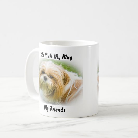 Meine Tasse Mutt meine Freunde. (Vorderseite Links)