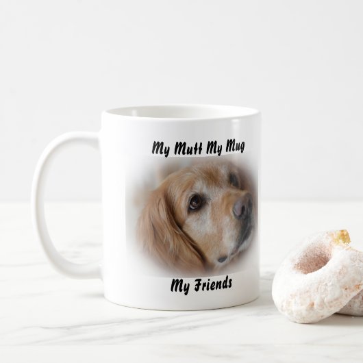 Meine Tasse Mutt meine Freunde. (Mit Donut)