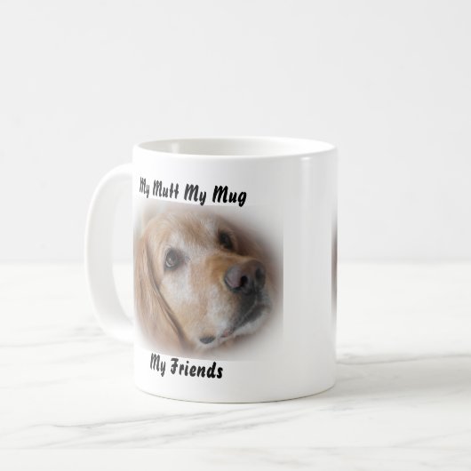 Meine Tasse Mutt meine Freunde. (Vorderseite Links)