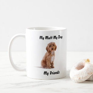 Meine Tasse Mutt meine Freunde.