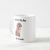 Meine Tasse Mutt meine Freunde. (Vorderseite Links)