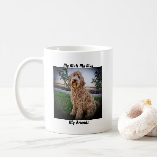 Meine Tasse Mutt meine Freunde. (Mit Donut)