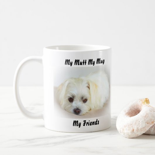 Meine Tasse Mutt meine Freunde. (Mit Donut)