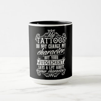 Meine Tattoos ändern mein Zeichengeschenk Tattoo n Tasse