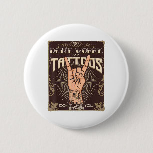 Meine Tattoos mögen dich nicht entweder Tattoo Lov Button