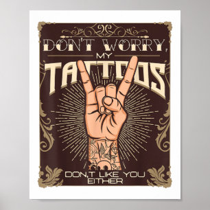 Meine Tattoos mögen dich nicht entweder Tattoo Lov Poster