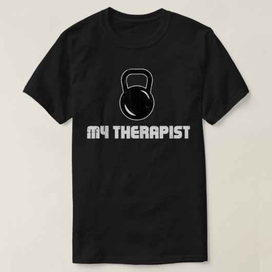 Meine Therapeutin hebt Kettlebell Gym Funny Fitnes T-Shirt (Design vorne)