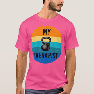 Meine Therapeutin Kettlebell Lustige Gym-Übung Gew T-Shirt