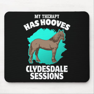 Meine Therapie hat Hooves Clydesdale Sessions Hors Mousepad