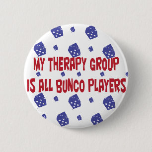 meine Therapiegruppe ist alle bunco Spieler Button
