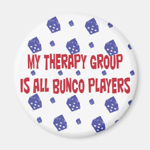 meine Therapiegruppe ist alle bunco Spieler Magnet