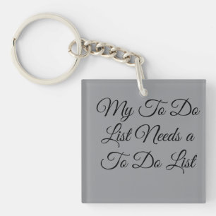 Meine To-Do-Liste braucht eine To-Do-Liste 😂 Schlüsselanhänger