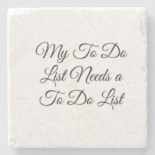 Meine To-Do-Liste braucht eine To-Do-Liste 😂 Steinuntersetzer